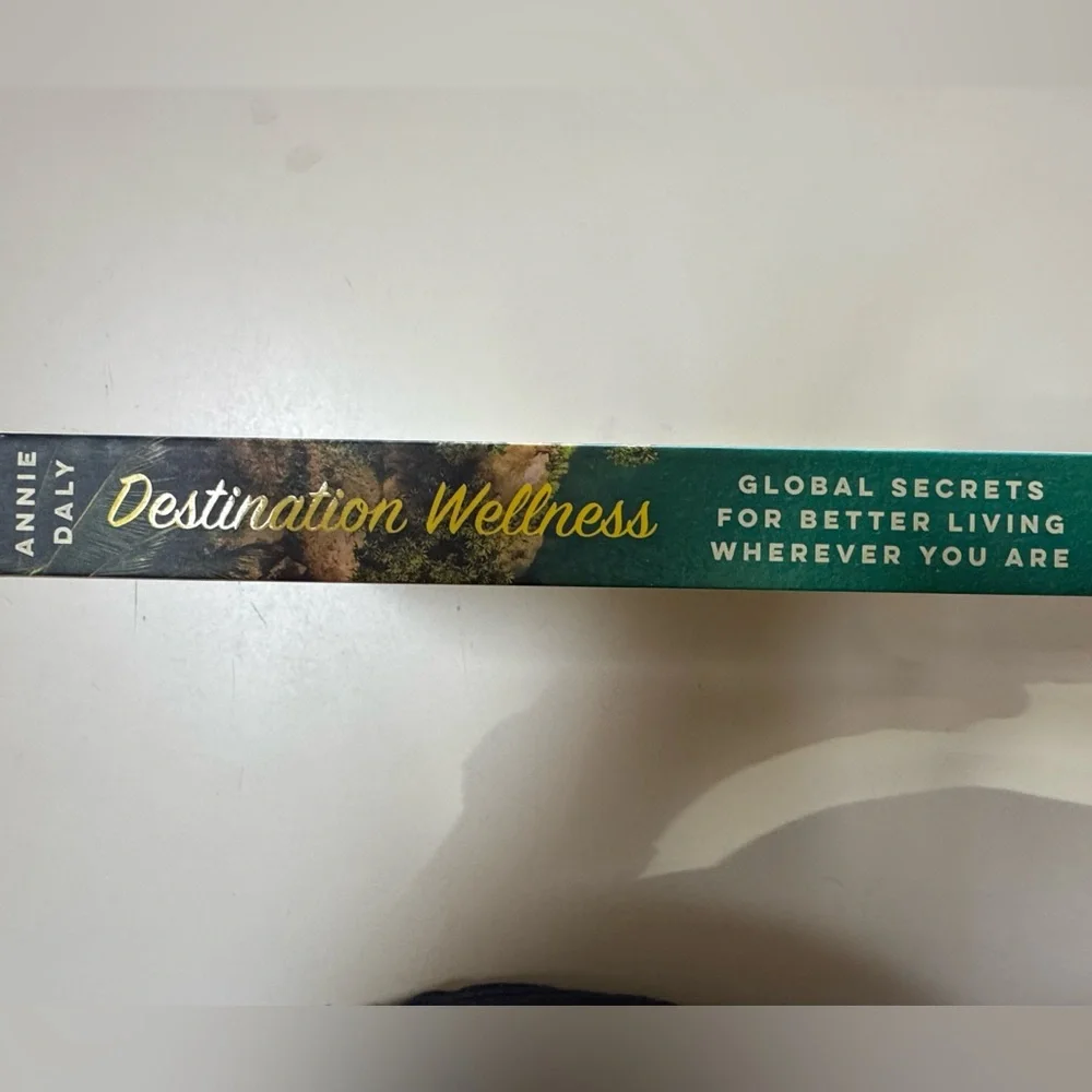 New Hardcover Book: Destination Wellness, Global Secrets for Better Living